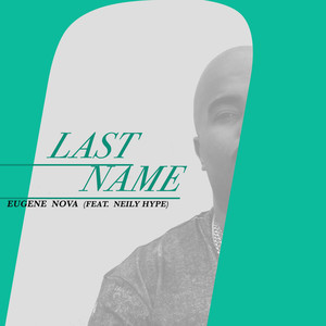 Last Name (feat. Neily Hype)