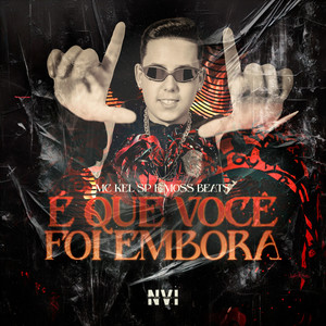 É Que Você Foi Embora (Explicit)