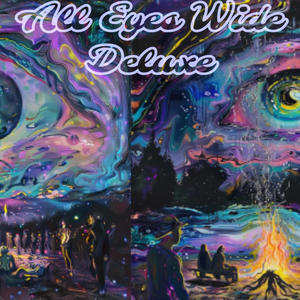 All Eyes Wide Deluxe (Explicit)