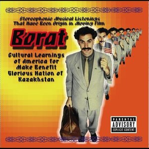 Borat: Stereophonic Musical Listenings That Have Been Origin In Moving Film