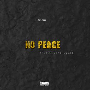 No peace (feat. Ssmosh Mager) (Explicit)