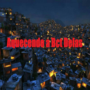 Aquecendo a Bct Delas (Explicit)