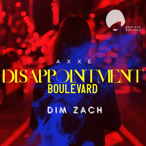 Disappointment Boulevard (Dim Zach Mix)