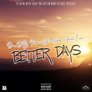 Better Days (feat. Azul Loco & Hella Hellen) [Explicit]