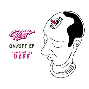 ON/OFF EP (remixed by DAFF) [Explicit]