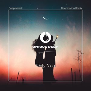 Onely You (Deepmotion Remix)