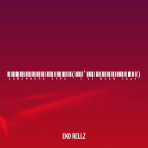 Somewhere Safe ( I’ve Been Okay) (Explicit)