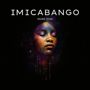 Imicabango (Rare Dub)