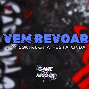 Vem Revoar Vem Conhecer a Festa Linda (Explicit)