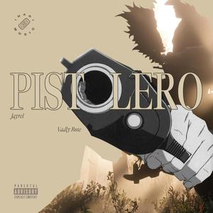 Pistolero (feat. Jayrel & Vadly Rose) [Explicit]