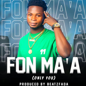 Fon Ma'a (Only You)