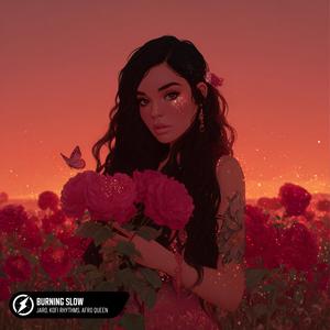 Burning Slow