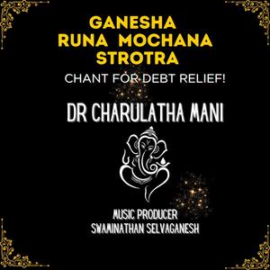 Ganesha Runa Mochana Stotra (Chant for Debt Relief)