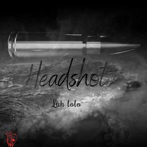 Head Shot (feat. Luh lolo) [Explicit]