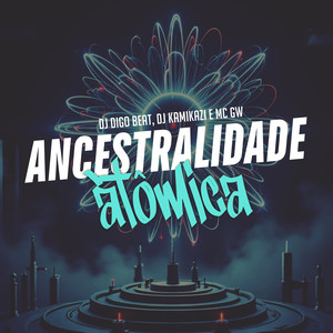DJ Digo Beat - Ancestralidade Atômica (Explicit)