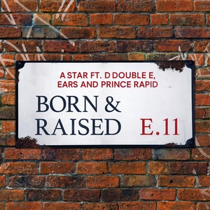 Born & Raised: E. 11