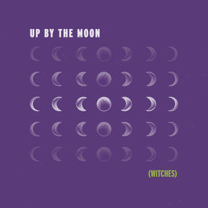 up by the moon (witches)