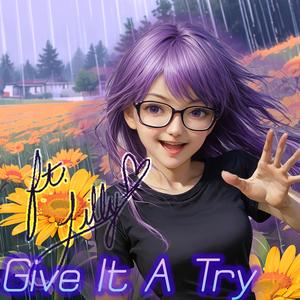 Give It A Try (feat. Lilly McFate) [Lilly's Mix]