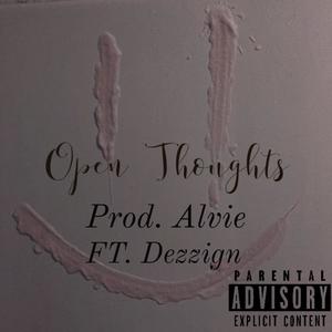 Open Thoughts (feat. Dezzign) [Explicit]