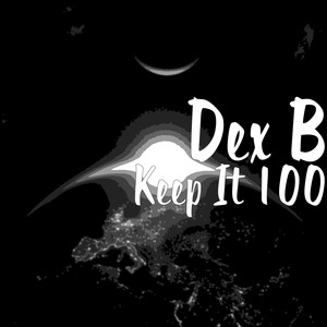 Keep It 100 (Explicit)