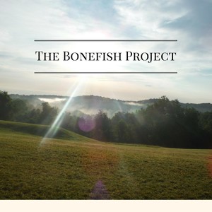 The Bonefish Project