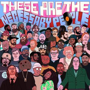 These Are The Necessary People (Explicit)