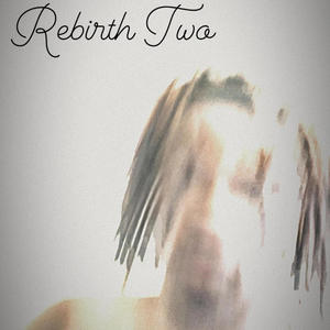 Rebirth Two (Explicit)