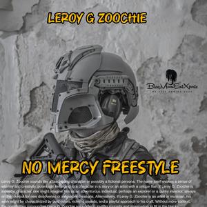 No Mercy_Freestyle (feat. Leroy G Zoochie) (Explicit)