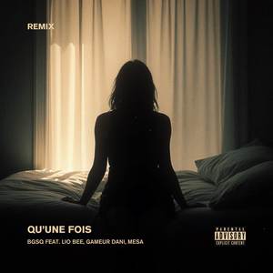 Qu’une fois (Remix|Explicit)