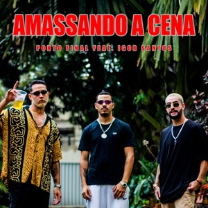 Amassando a Cena (feat. Igor Santos) (Explicit)