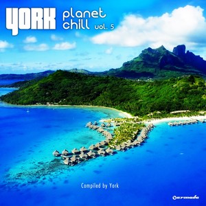 Planet Chill, Vol. 5 (Compiled by York)