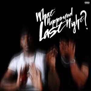 What Happened Last Night? (Explicit)