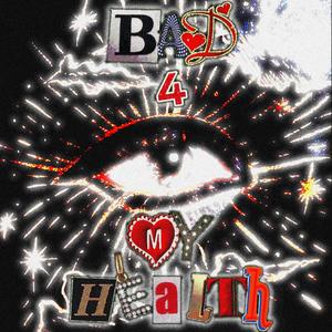 Bad4myhealth (Explicit)