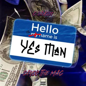 Yes Man (feat. SaySoTheMac) [Explicit]