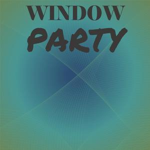 Window Party