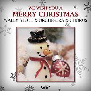 WALLY STOTT & ORCHESTRA - WE WISH YOU A MERRY CHRISTMAS