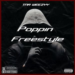 TNR Weezyy - Poppin Freestyle (Explicit)