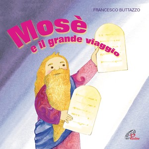 Mosè e il grande viaggio