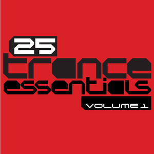 25 Trance Essentials, Vol. 1