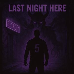 Last Night Here (Explicit)