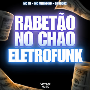 Rabetão no Chão (Eletrofunk)
