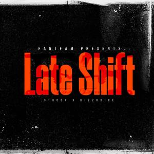Late Shift (feat. Stuccy & DizzoDice) (Explicit)