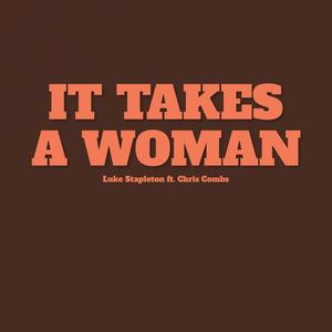 It Takes A Woman (feat. Chris Combs)