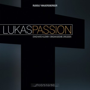 Passionsmusik nach dem Lukasevangelium, RMWV 9 - Und die Obersten samt ihnen
