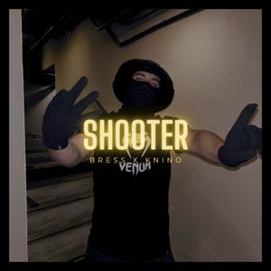 Shooter (feat. Knino) [Explicit]