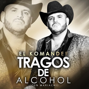 Tragos de Alcohol (Con Mariachi)