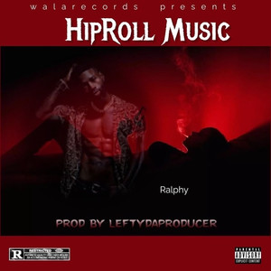 Hip Roll Music (Explicit)