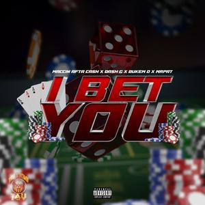 I BET YOU (feat. QASH G, BUKEM D & MR.PAT) [Explicit]