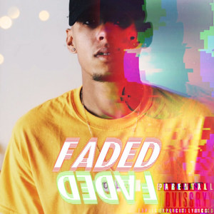 Faded (Explicit)