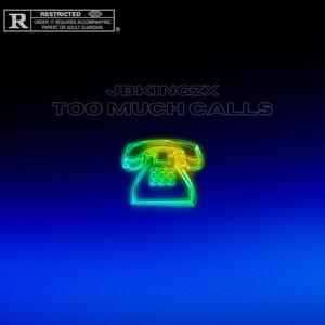 Too Much Calls (freestyle) [Explicit]